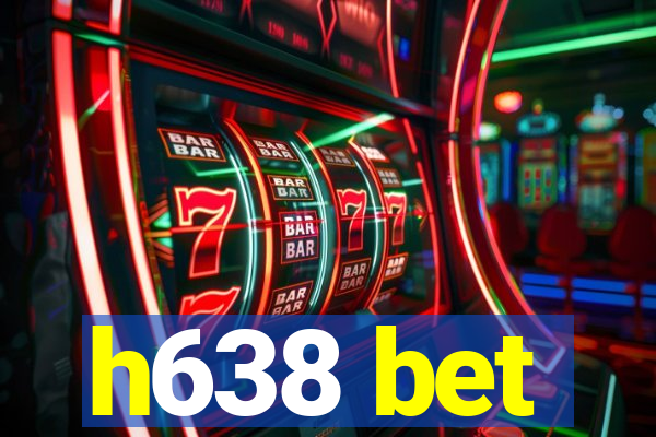 h638 bet